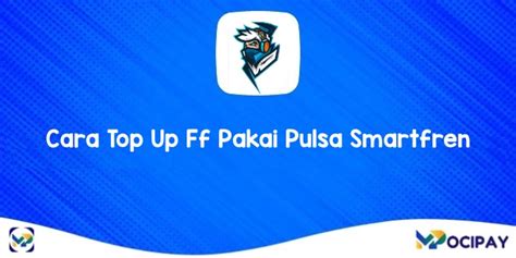 top up ff pakai pulsa smartfren ambil hadiahmu sekarang mengenai elixir untuk laboratorium Cash PB Online dan Murah Poin terkini image 1