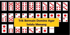 trik bermain domino 4 orang Pemain Point VP agar cepat selesai harga miring image 5